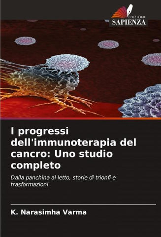 I progressi dell'immunoterapia del cancro: Uno studio completo