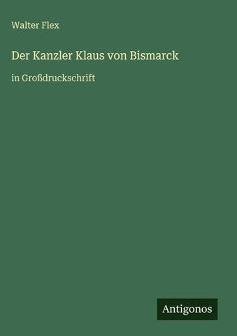 Der Kanzler Klaus von Bismarck
