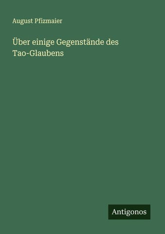 Über einige Gegenstände des Tao-Glaubens