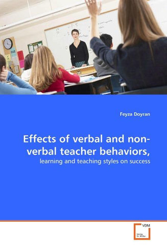 Effects of verbal and non-verbal teacher behaviors,