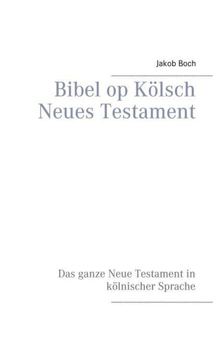Bibel op Kölsch Neues Testament