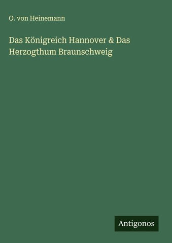 Das Königreich Hannover & Das Herzogthum Braunschweig