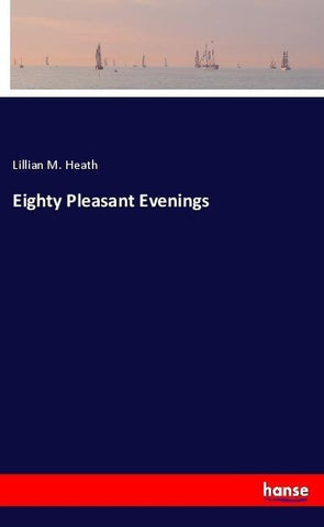 Eighty Pleasant Evenings