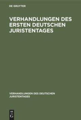 Verhandlungen des Ersten Deutschen Juristentages