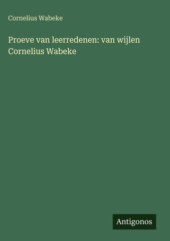 Proeve van leerredenen: van wijlen Cornelius Wabeke