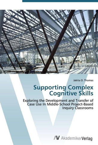 Supporting Complex Cognitive Skills