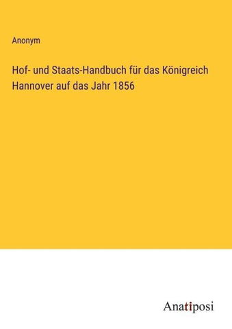 Hof- und Staats-Handbuch für das Königreich Hannover auf das Jahr 1856