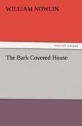 The Bark Covered House
