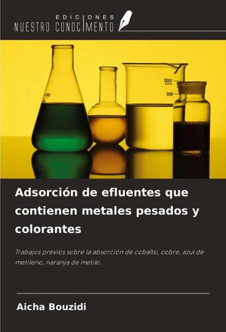 Adsorción de efluentes que contienen metales pesados y colorantes