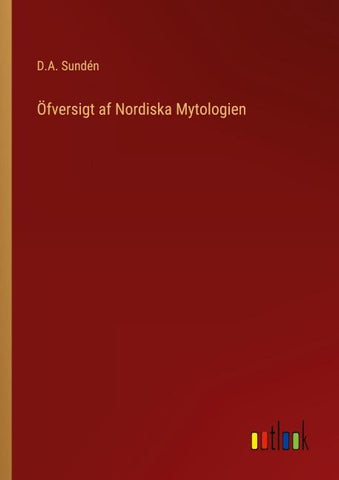 Öfversigt af Nordiska Mytologien