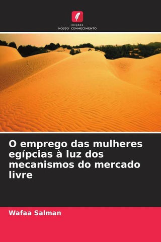 O emprego das mulheres egípcias à luz dos mecanismos do mercado livre