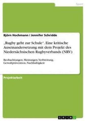"Rugby geht zur Schule". Eine kritische Auseinandersetzung mit dem Projekt des Niedersächsischen Rugbyverbands (NRV)