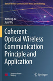 Coherent Optical Wireless Communication Principle and Application