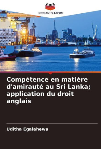 Compétence en matière d'amirauté au Sri Lanka; application du droit anglais