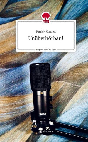 Unüberhörbar !. Life is a Story - story.one