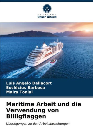 Maritime Arbeit und die Verwendung von Billigflaggen