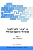 Quantum Noise in Mesoscopic Physics