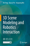 3D Scene Modeling and Robotics Interaction