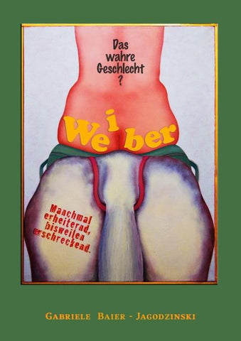 Weiber - Das wahre Geschlecht?