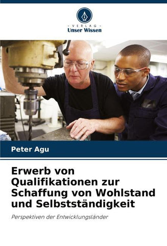 Erwerb von Qualifikationen zur Schaffung von Wohlstand und Selbstständigkeit