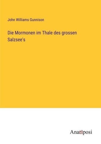Die Mormonen im Thale des grossen Salzsee's