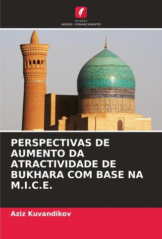PERSPECTIVAS DE AUMENTO DA ATRACTIVIDADE DE BUKHARA COM BASE NA M.I.C.E.