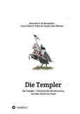 Die Templer - Gefochten für die Menschen, verraten durch den Papst
