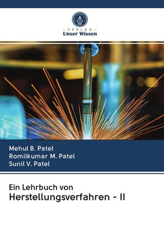 Ein Lehrbuch von Herstellungsverfahren - II