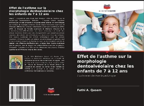 Effet de l'asthme sur la morphologie dentoalvéolaire chez les enfants de 7 à 12 ans