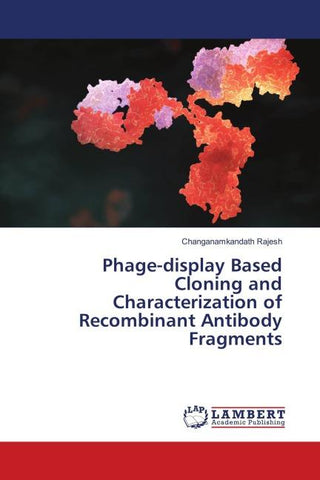 Phage-display Based Cloning and Characterization of Recombinant Antibody Fragments
