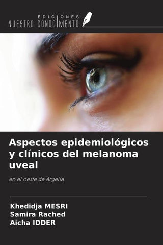 Aspectos epidemiológicos y clínicos del melanoma uveal