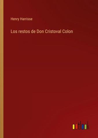 Los restos de Don Cristoval Colon