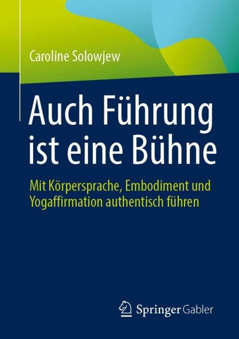 Auch Führung ist eine Bühne