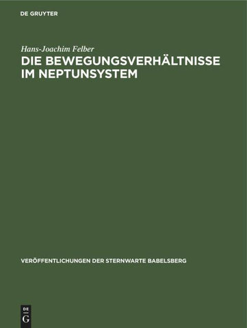 Die Bewegungsverhältnisse im Neptunsystem