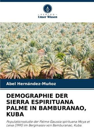 DEMOGRAPHIE DER SIERRA ESPIRITUANA PALME IN BAMBURANAO, KUBA