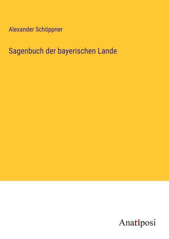Sagenbuch der bayerischen Lande