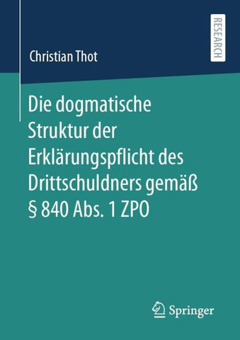Die dogmatische Struktur der Erklärungspflicht des Drittschuldners gemäß § 840 Abs. 1 ZPO