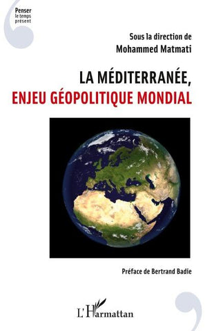 La Méditerranée, enjeu géopolitique mondial