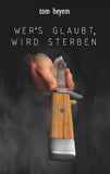 Wer's glaubt, wird sterben