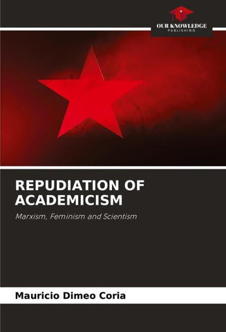 REPUDIATION OF ACADEMICISM