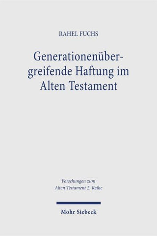 Generationenübergreifende Haftung im Alten Testament