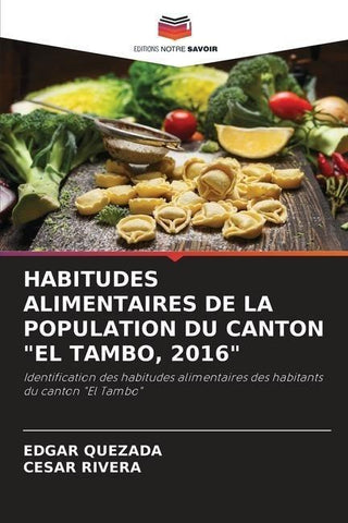 HABITUDES ALIMENTAIRES DE LA POPULATION DU CANTON "EL TAMBO, 2016"