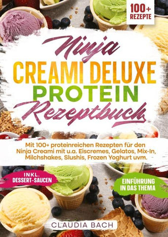 Ninja Creami Deluxe Protein Rezeptbuch
