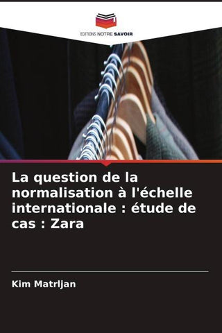La question de la normalisation à l'échelle internationale : étude de cas : Zara