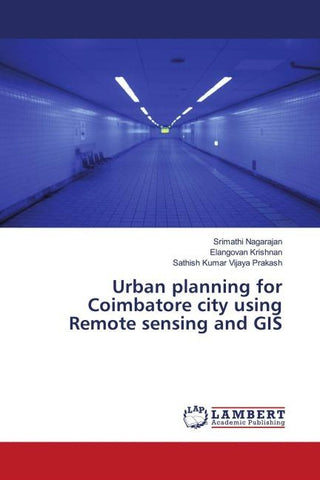 Urban planning for Coimbatore city using Remote sensing and GIS