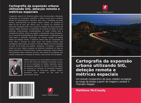 Cartografia da expansão urbana utilizando SIG, deteção remota e métricas espaciais