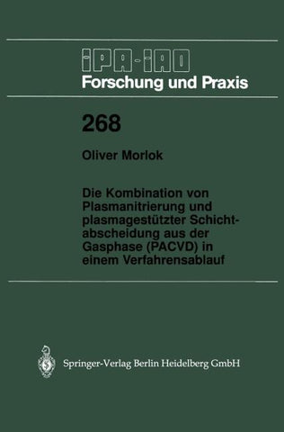 Die Kombination von Plasmanitrierung und plasmagestützter Schichtabscheidung aus der Gasphase (PACVD) in einem Verfahrensablauf