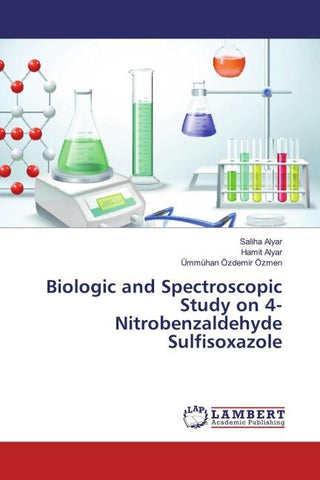 Biologic and Spectroscopic Study on 4-Nitrobenzaldehyde Sulfisoxazole