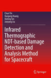 Infrared Thermographic NDT-based Damage Detection and Analysis Method for Spacecraft