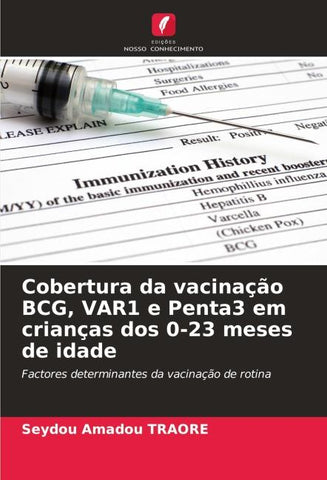 Cobertura da vacinação BCG, VAR1 e Penta3 em crianças dos 0-23 meses de idade